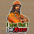 Funny Jesus i saw that hardhat sticker